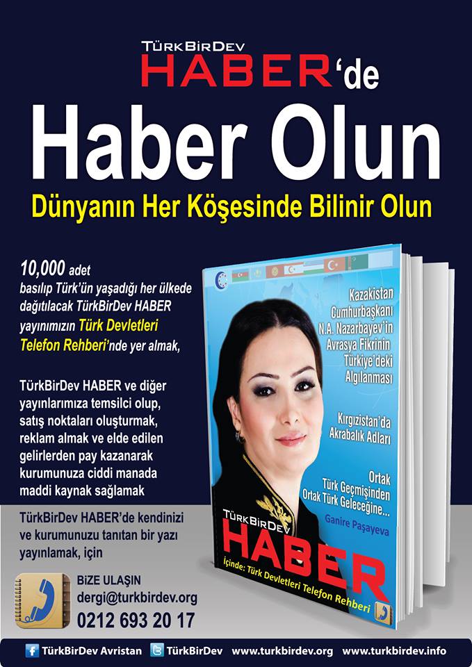 TurkBirDev Haber dergisinde reklam vermek, turk devletleri, turk birligi, turan